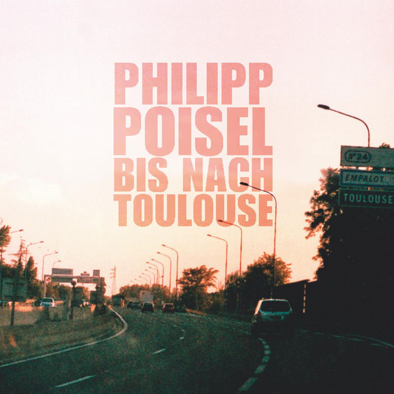 cover_philipppoisel_bisnachtoulouse