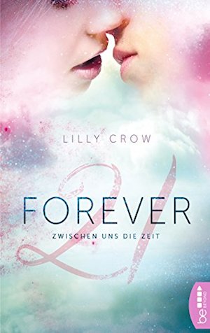 cover_Forever 21. Zwischen uns die Zeit